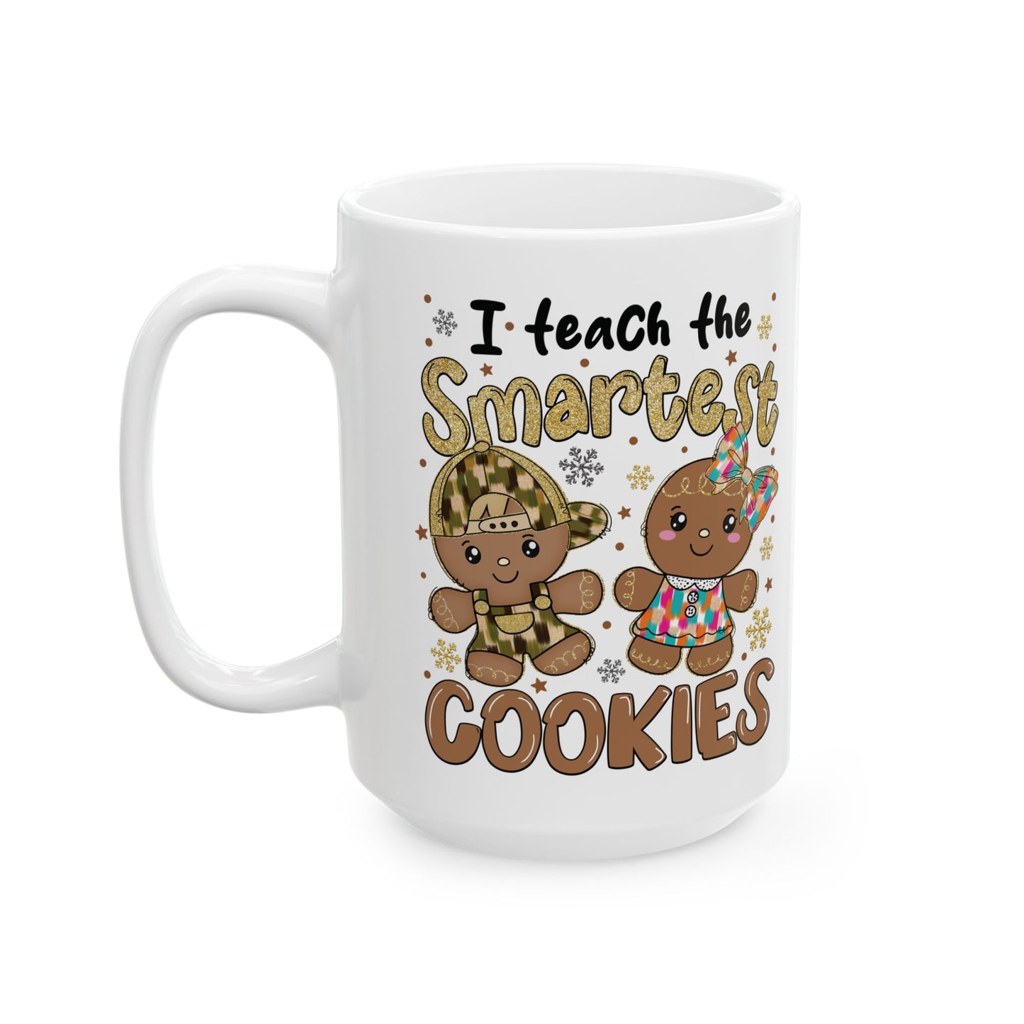 Teacher Mug - Smartest Cookies - Christmas Holiday Gift - J K Kreation