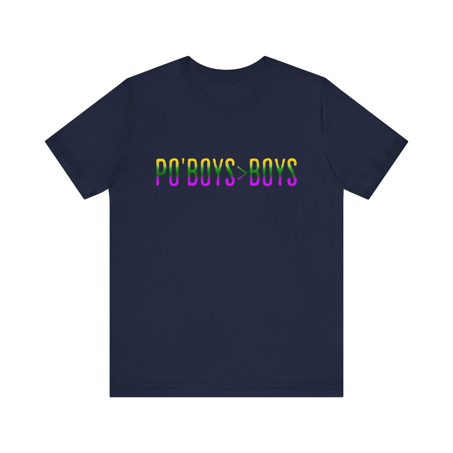 Foodie Tee - Po'boys is Better Than Boys - Mardi Gras New Orleans Travel Shirt